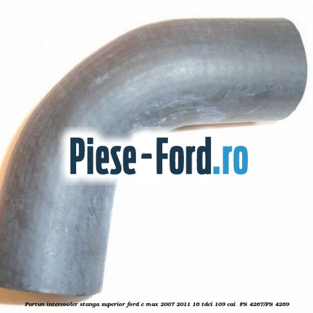 Furtun intercooler stanga superior Ford C-Max 2007-2011 1.6 TDCi 109 cai #6D0A8B8691